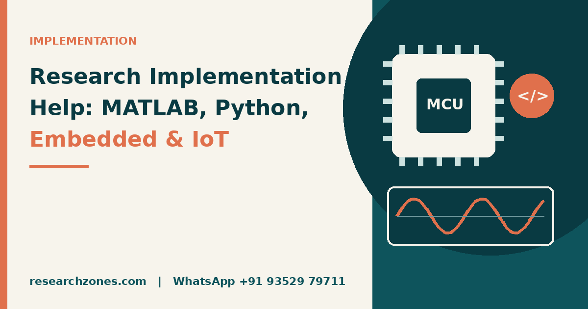 Research Implementation Help for PhD and M.Tech — MATLAB, Python, Embedded, IoT and Hardware Prototypes